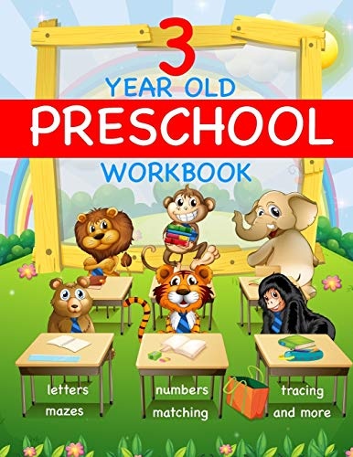 3 Year Old Preschool Workbook: Curriculum for 3 Year Old Preschool and Homeschool