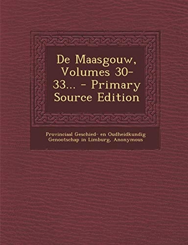 De Maasgouw, Volumes 30-33... - Primary Source Edition (Dutch Edition)
