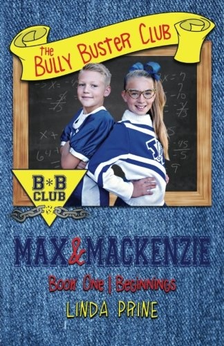 Max and Mackenzie (The Bully Buster Club Book 1) (Volume 1)