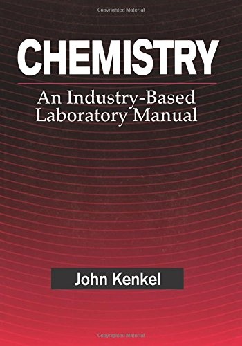 Chemistry: An Industry-Based Laboratory Manual