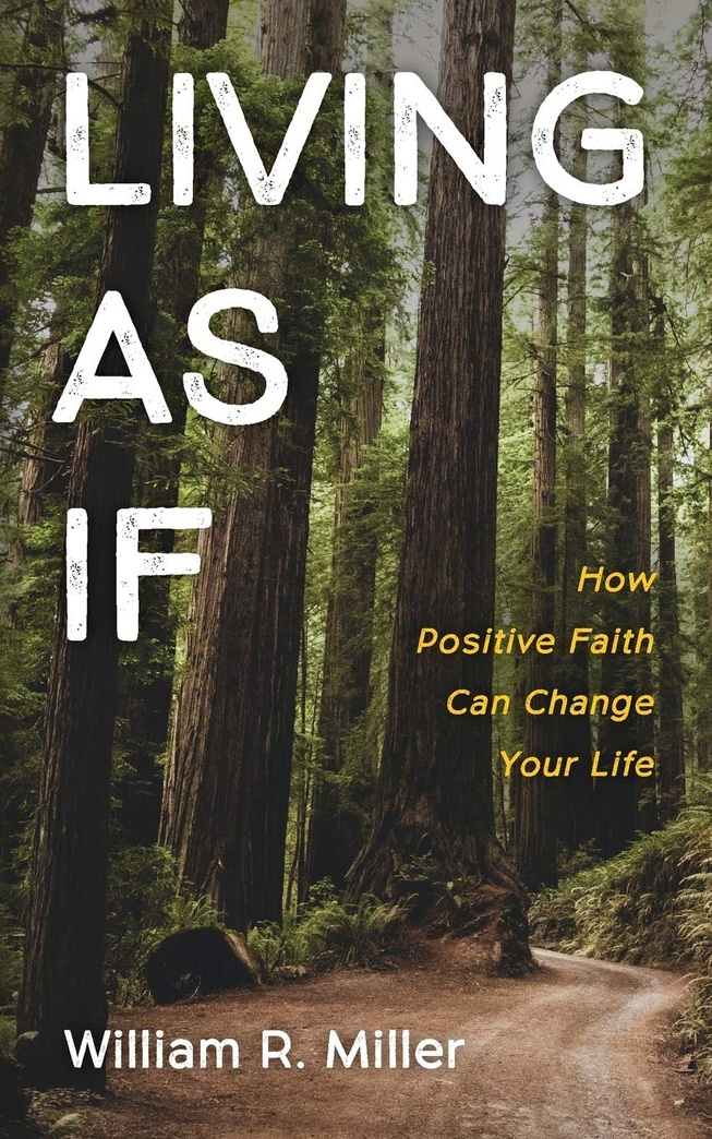 Living As If: How Positive Faith Can Change Your Life