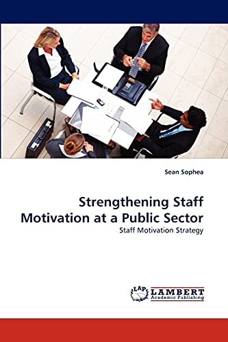 Strengthening Staff Motivation at a Public Sector: Staff Motivation Strategy