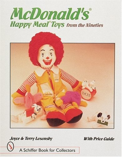 McDonald's Happy Meal Toys from the Nineties (Schiffer Book for Collectors)