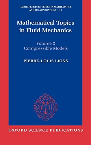 Mathematical Topics in Fluid Mechanics: Volume 2: Compressible Models (Oxford Lecture Series in Mathematics and Its Applications)