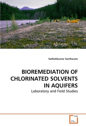 BIOREMEDIATION OF CHLORINATED SOLVENTS IN AQUIFERS: Laboratory and Field Studies