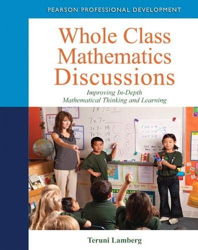 Whole Class Mathematics Discussions: Improving In-Depth Mathematical Thinking and Learning