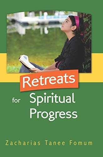 Retreats For Spiritual Progress (Practical Helps For The Overcomers)