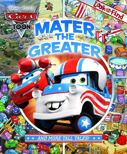 Look and Find: Mater the Greater and More Tall Tales by Editors of Publications International Ltd. (2010) Hardcover