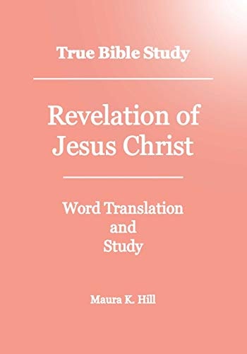 True Bible Study - Revelation Of Jesus Christ
