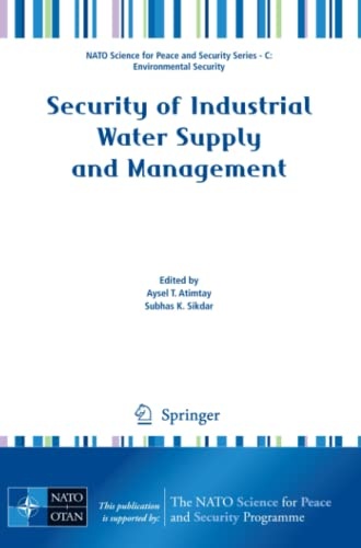 Security of Industrial Water Supply and Management (NATO Science for Peace and Security Series C: Environmental Security)