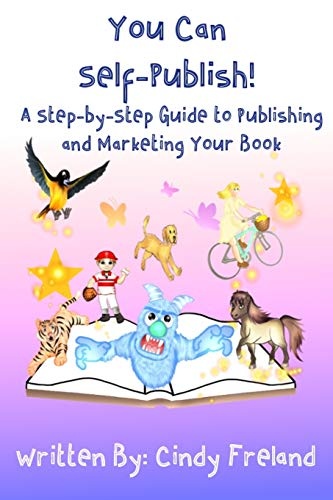 You Can Self-Publish!: A Step-by-Step to Publishing and Marketing Your Book