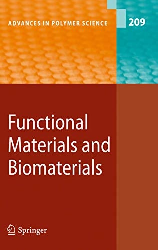 Functional Materials and Biomaterials (Advances in Polymer Science, 209)