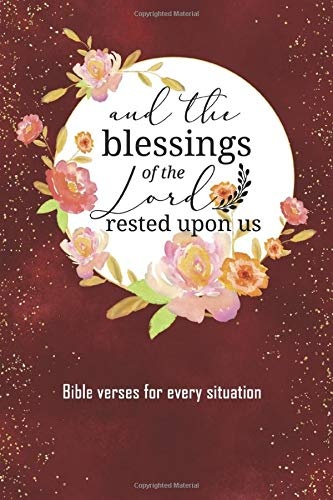 And the blessings of the Lord rested upon us. Bible verses for every situation: 450+ Bible quotes and verses book. Healing Bible verses, Bible verses for hard times and 25+ more topics