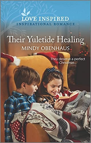 Their Yuletide Healing: An Uplifting Inspirational Romance (Bliss, Texas, 4)
