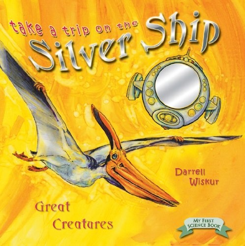 Great Creatures (Take a Trip on the Silver Ship Ser)