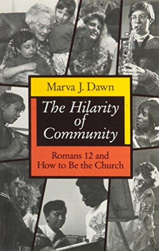 The Hilarity of Community: Romans 12 and How to Be the Church