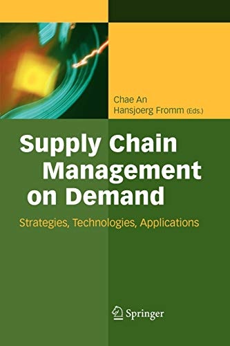 Supply Chain Management on Demand: Strategies and Technologies, Applications
