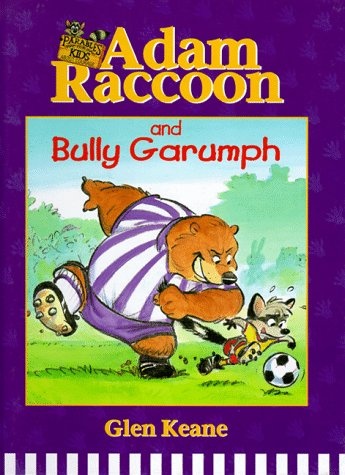 Adam Raccoon and Bully Garumph (Parables for Kids)