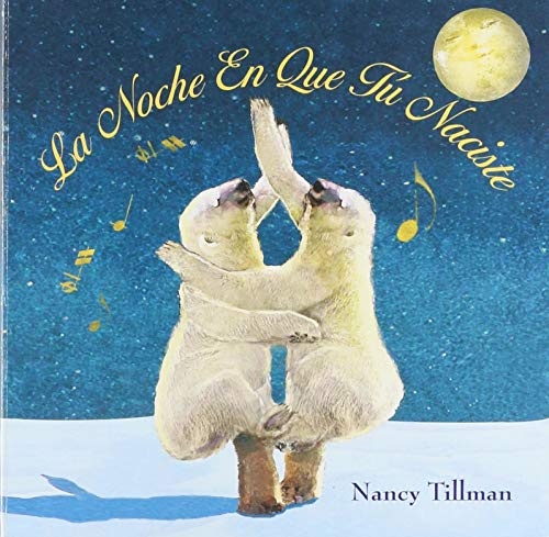 La Noche En Que TÃº Naciste (On the Night You Were Born) (Spanish Edition)