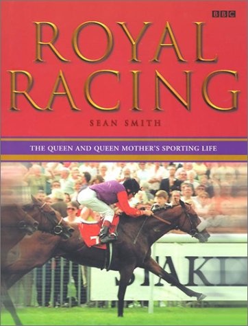 Royal Racing: The Queen and Queen Mother's Sporting Life