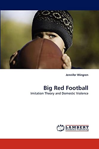 Big Red Football: Imitation Theory and Domestic Violence