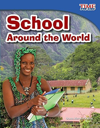 Teacher Created Materials - TIME For Kids Informational Text: School Around the World - Grade 3 - Guided Reading Level N