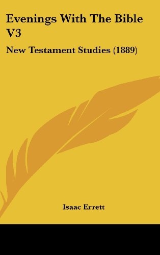 Evenings With The Bible V3: New Testament Studies (1889)