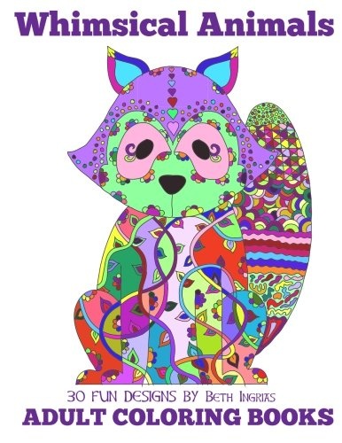 Adult Coloring Books: Whimsical Animals (Volume 7)
