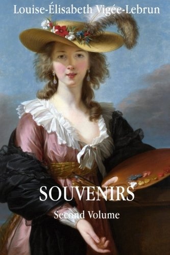 Souvenirs (Souvenirs Louise-Ãlisabeth VigÃ©e-Lebrun) (French Edition)
