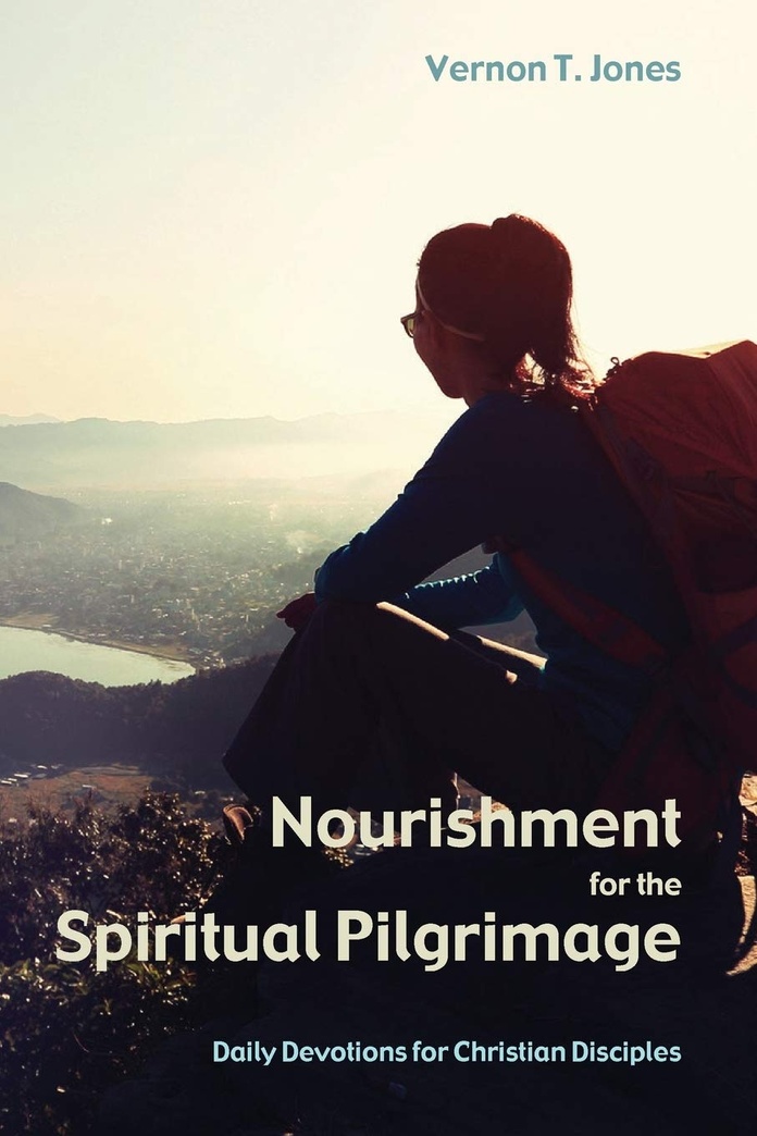 Nourishment for the Spiritual Pilgrimage: Daily Devotions for Christian Disciples