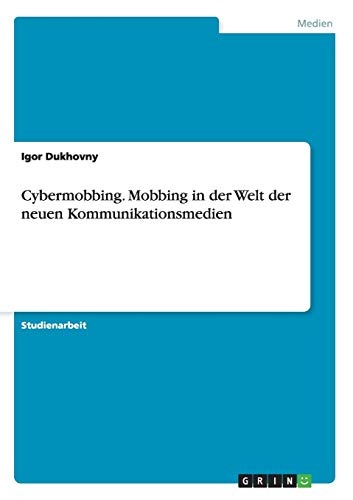 Cybermobbing. Mobbing in der Welt der neuen Kommunikationsmedien (German Edition)