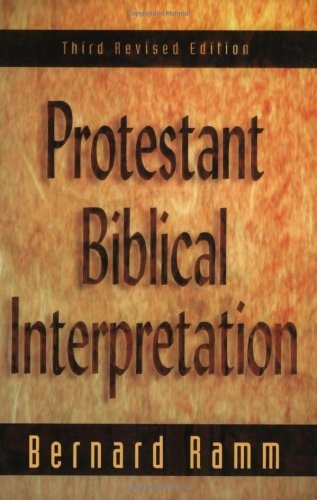 Protestant Biblical Interpretation: A Textbook of Hermeneutics