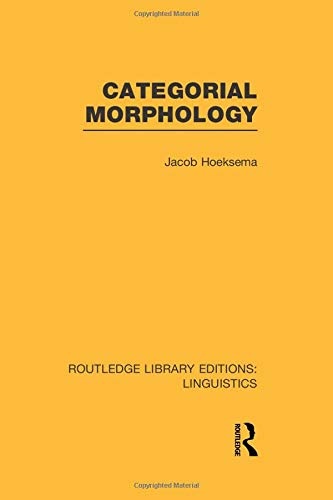 Categorial Morphology (Routledge Library Editions: Linguistics)