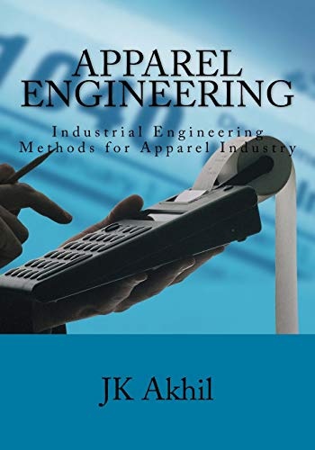 Apparel Engineering: Industrial Engineering Methods for Apparel Industry