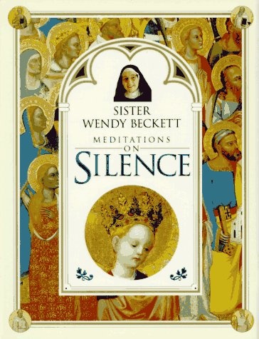 Sister Wendy Beckett Meditations on Silence