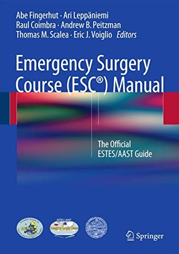 Emergency Surgery Course (ESCÂ®) Manual: The Official ESTES/AAST Guide