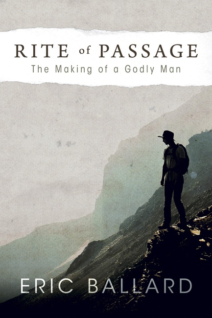 Rite of Passage: The Making of a Godly Man