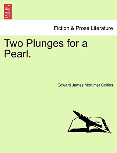 Two Plunges for a Pearl.