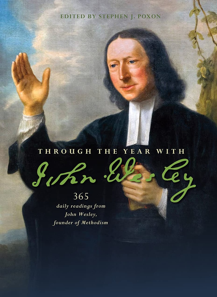 Through the Year with John Wesley: 365 daily readings from John Wesley