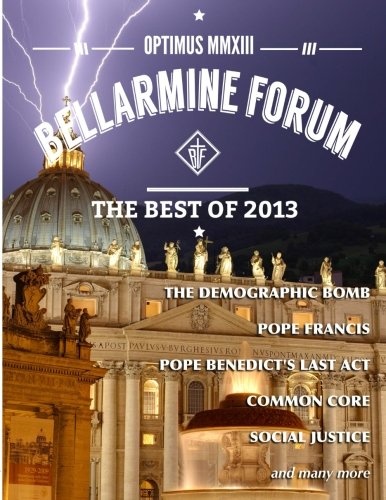 Optimus MMXIII: The Best of Bellarmine Forum 2013: The reports, articles, and stories people loved most.