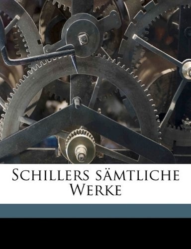 Schillers sÃ¤mtliche Werke (German Edition)