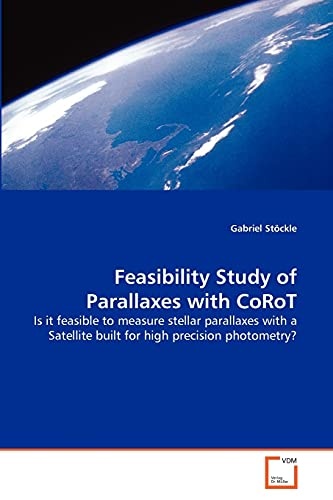 Feasibility Study of Parallaxes with CoRoT: Is it feasible to measure stellar parallaxes with a Satellite built for high precision photometry?