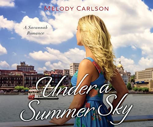 Under a Summer Sky: A Savannah Romance (Follow Your Heart, 3)