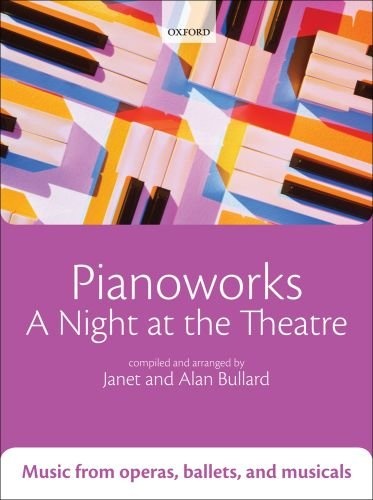 Pianoworks: A Night at the Theatre: Music from operas, ballets, and musicals