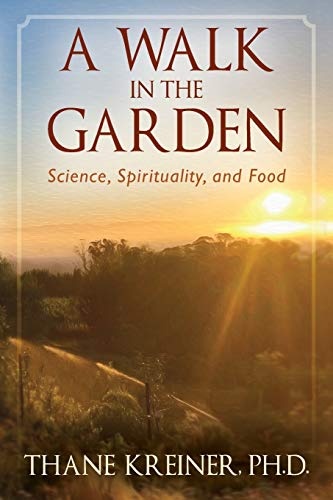 A Walk in the Garden: Science, Spirituality, and Food