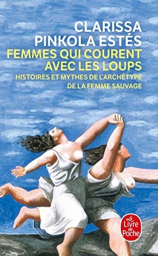 Femmes Qui Courent Avec Les Loups (Ldp Litterature) (French Edition)