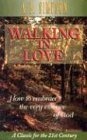 Walking in Love: How to Embrace the Very Essence of God