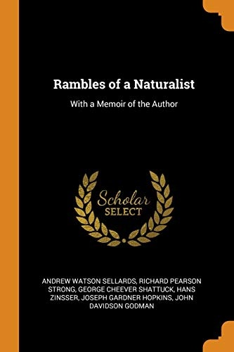 Rambles of a Naturalist: With a Memoir of the Author