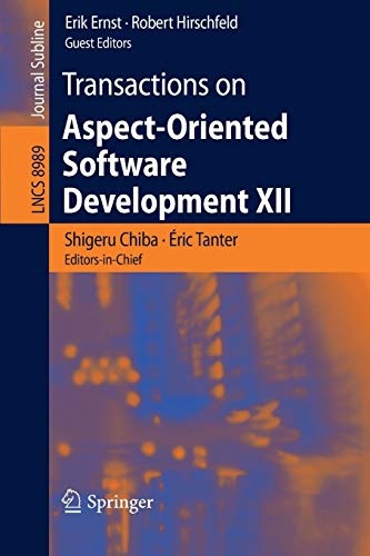 Transactions on Aspect-Oriented Software Development XII (Lecture Notes in Computer Science (8989))