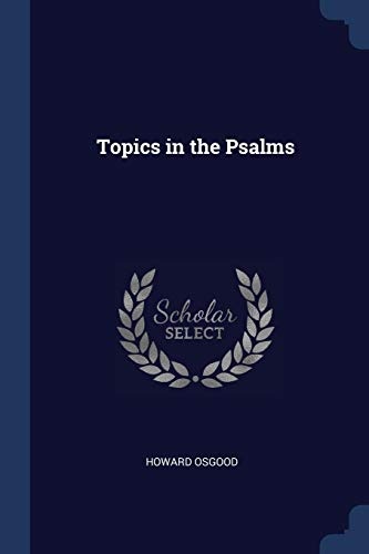 Topics in the Psalms